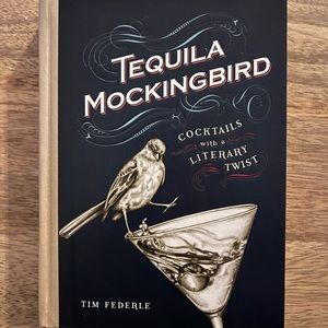 Tequila Mockingbird Drink Book